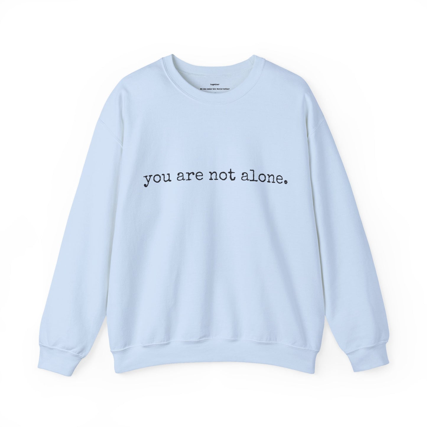 You are not alone - Augility Collective Sweatshirt - Various Colours