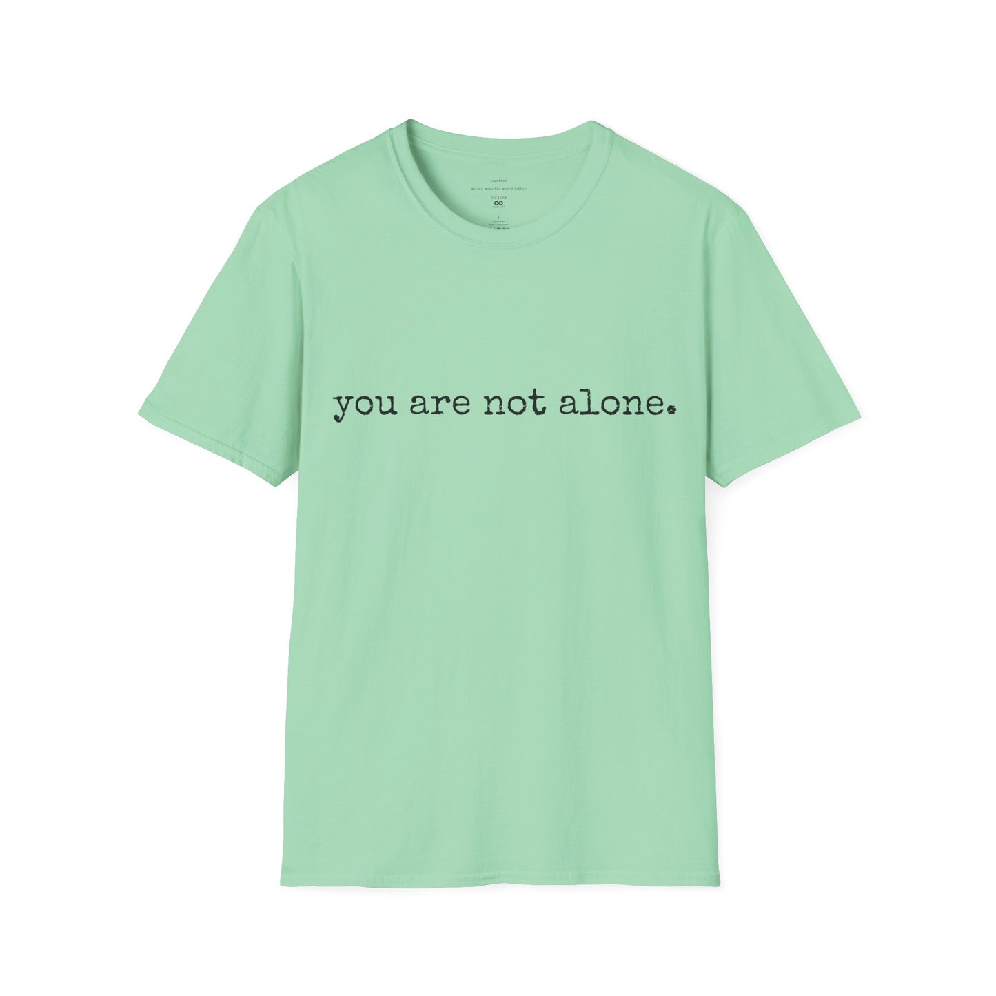 You are not alone - Augility Collective T-shirt - Various Colours