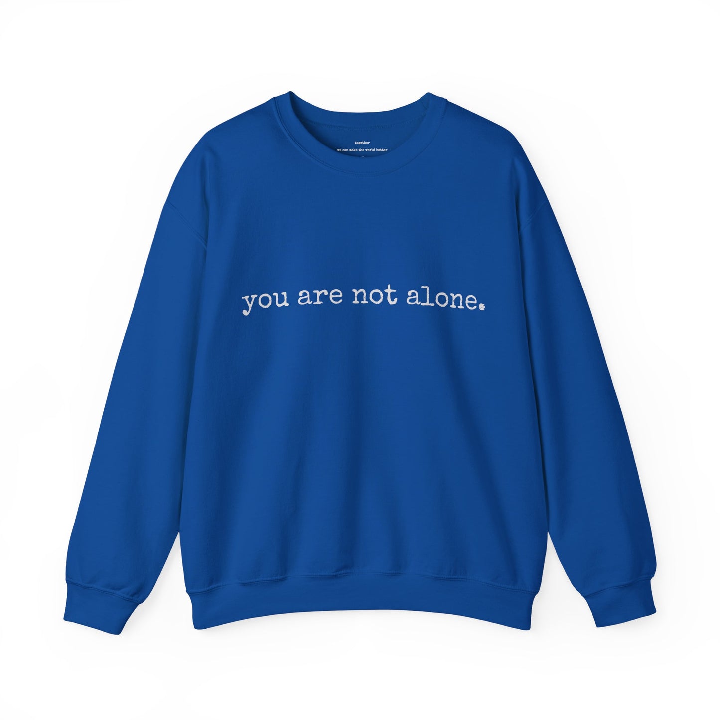 You are not alone - Augility Collective Sweatshirt - Various Colours
