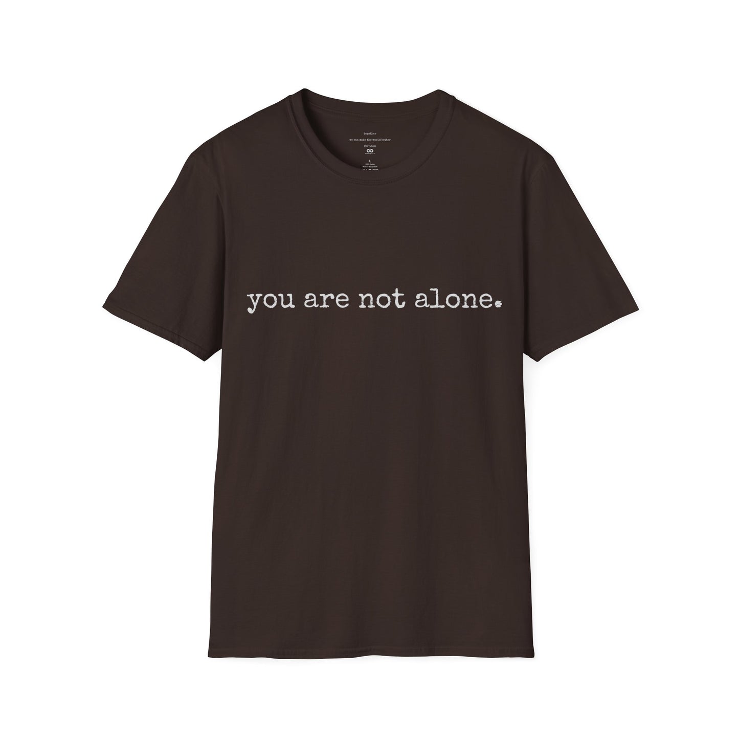 You are not alone - Augility Collective T-shirt - Various Colours