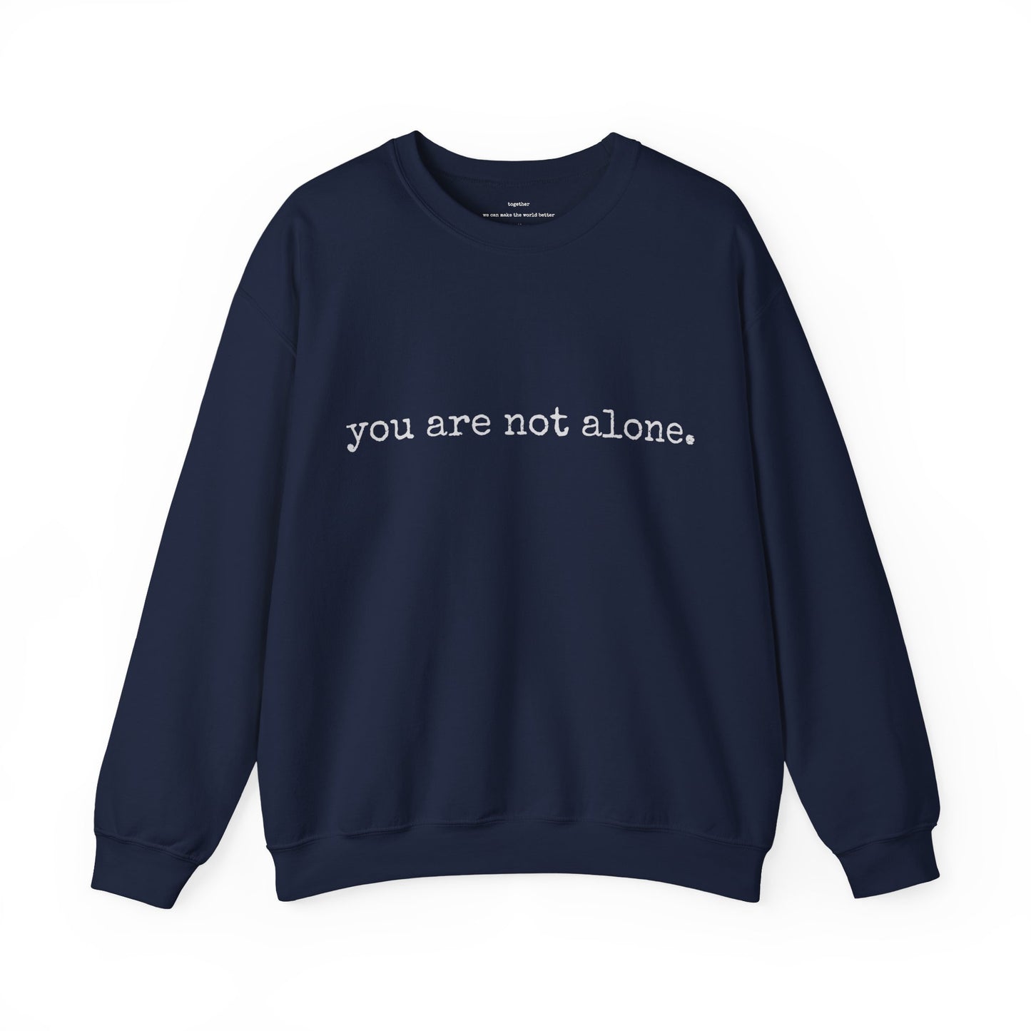You are not alone - Augility Collective Sweatshirt - Various Colours
