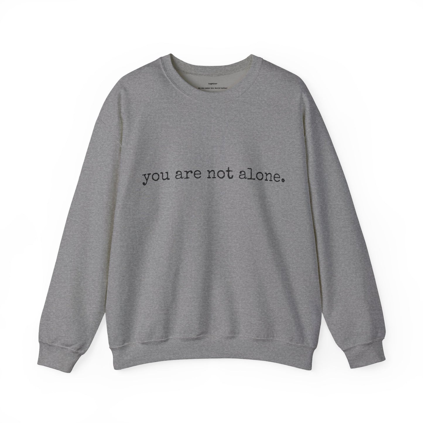 You are not alone - Augility Collective Sweatshirt - Various Colours
