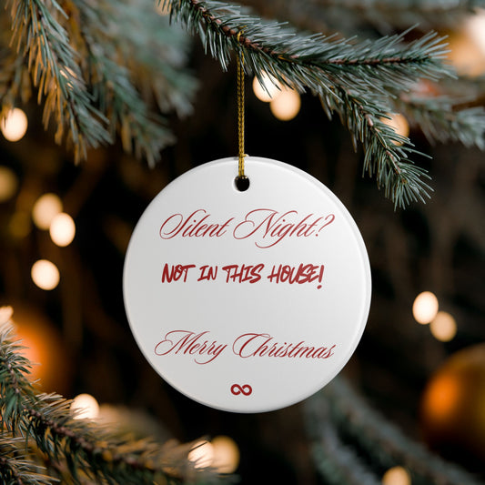 Silent Night? Not in this house, Merry Christmas keepsake - perfect for gifting