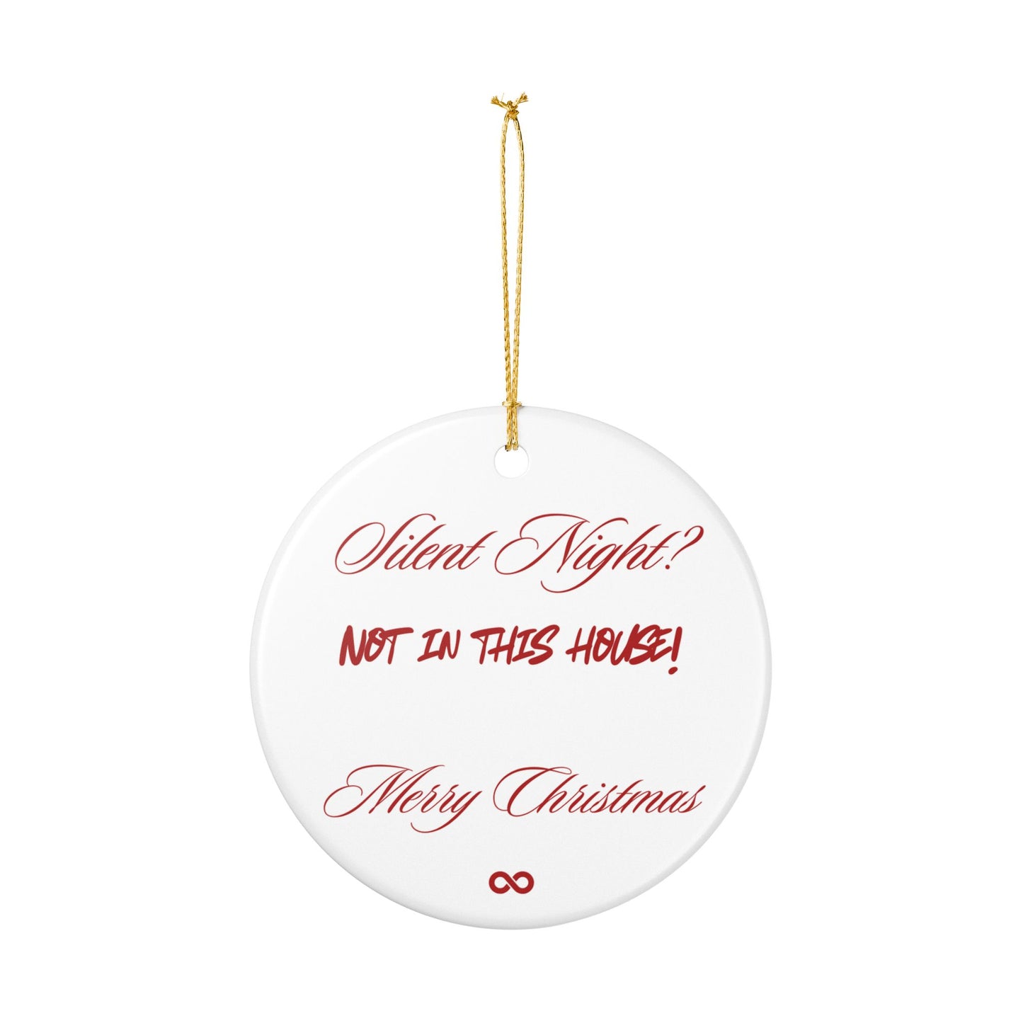 Silent Night? Not in this house, Merry Christmas keepsake - perfect for gifting