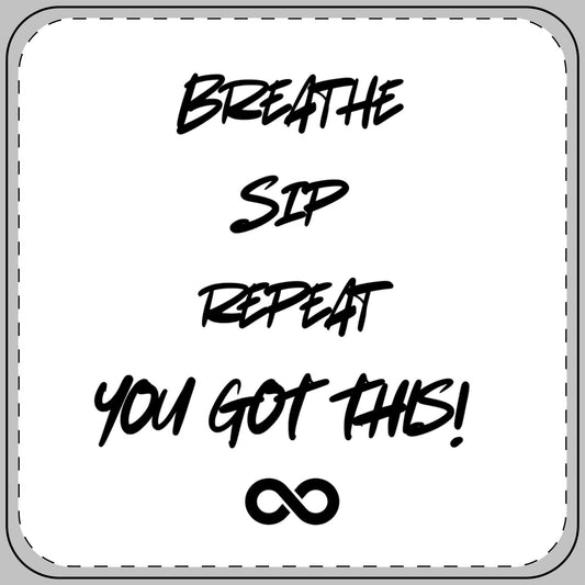 Breathe. Sip. Repeat Coaster, Inspirational Gift for Home, Coffee Lovers, Office Decor, Self-Care Decor