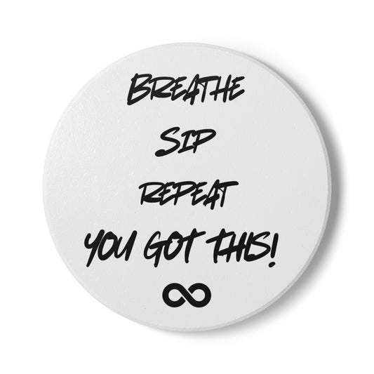 Breathe. Sip. Repeat Premium Ceramic Coaster - Great as a gift