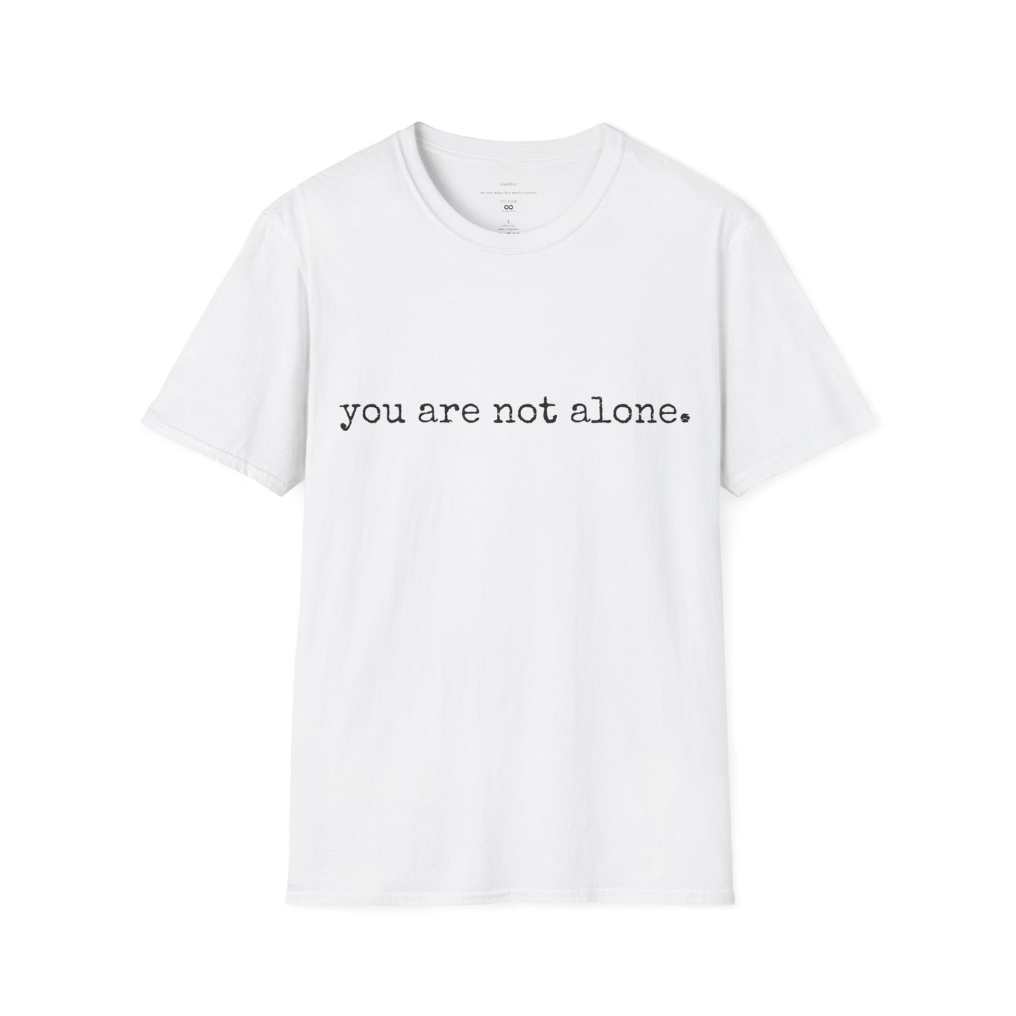 You are not alone - Augility Collective T-shirt - Various Colours
