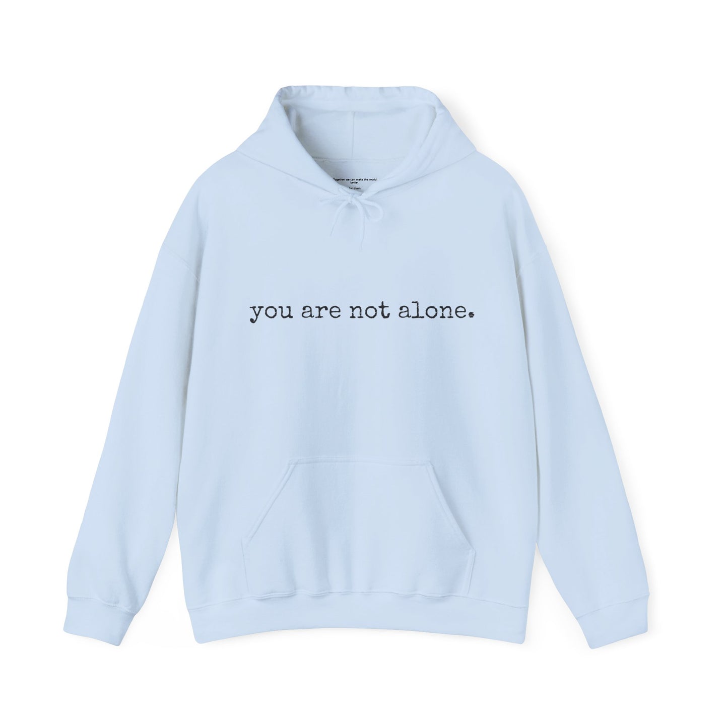 You are NOT alone - Augility Collective Hoodie