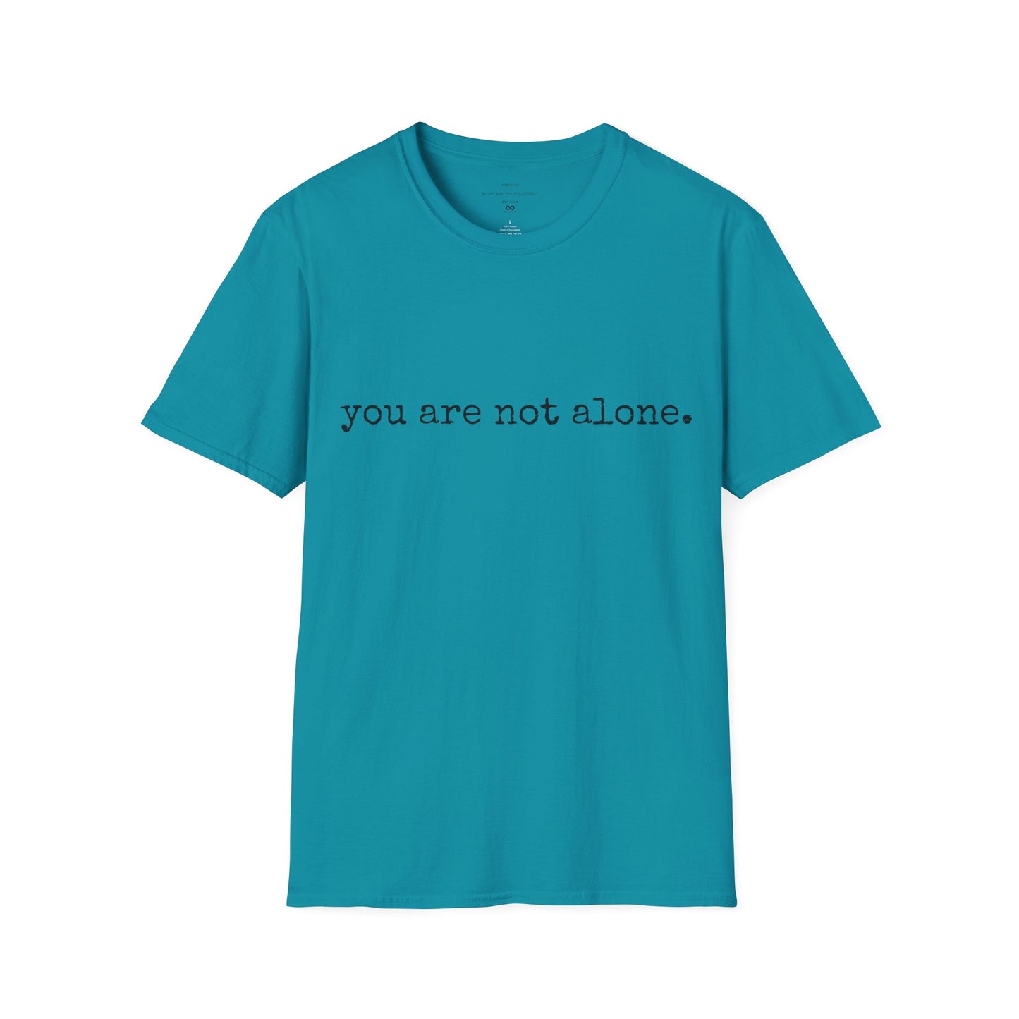 You are not alone - Augility Collective T-shirt - Various Colours