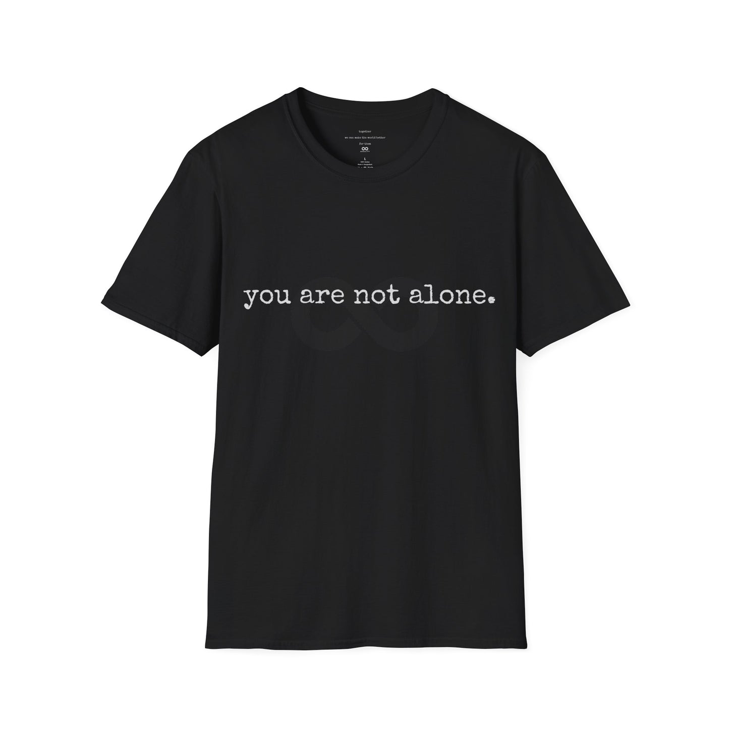 You are not alone - Augility Collective T-shirt - Various Colours