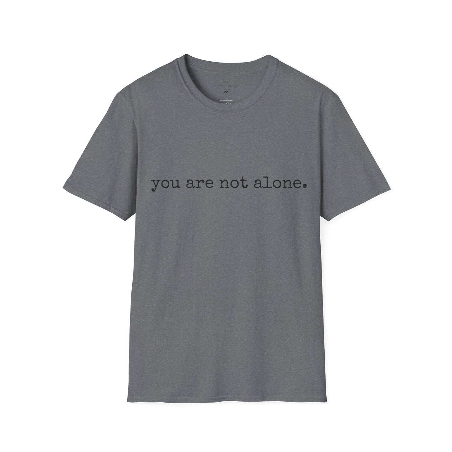 You are not alone - Augility Collective T-shirt - Various Colours